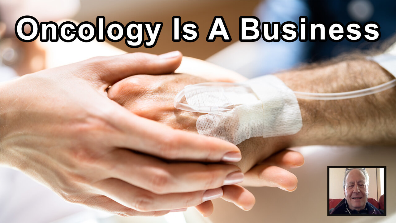 Oncology As A Business Led To Massive Fraud And Massive Deception Of The Public - Ralph Moss