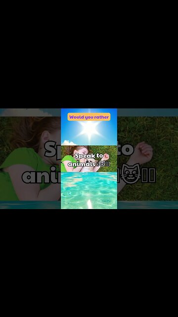 Would you rather speak to animals