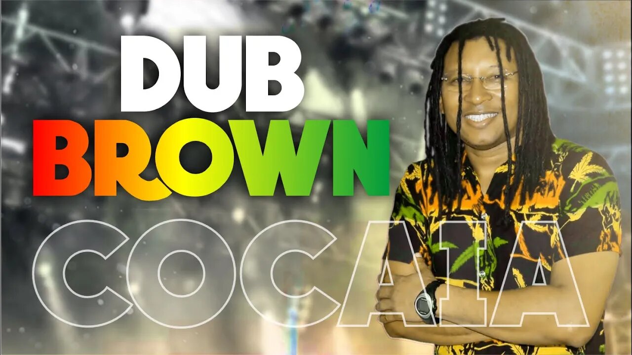 VAAZOUU COCAIA - DUB BROWN - REGGAE 2022