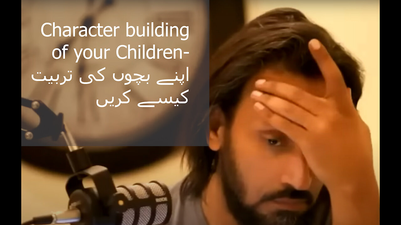 Character building of your children | Parenting | Sahil Adeem