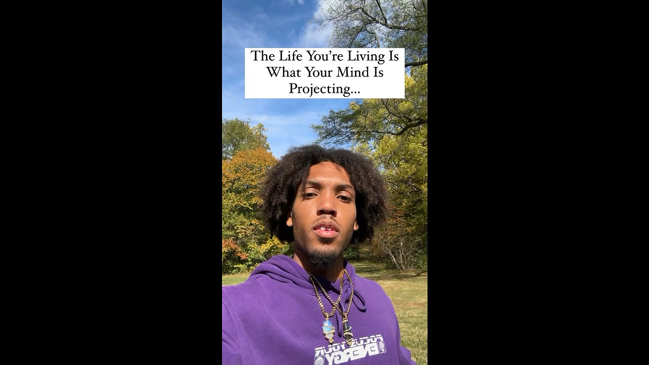 The Life You’re Living Is What Your Mind Is Projecting… | Inspiration Is Key