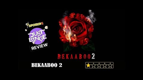 BEKAABOO 2 Review | Alt Balaji | Just Binge Review | SpotboyE