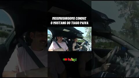 A MISSMUSHROOMS a andar no MUSTANG do PAIVA!😂 @missmushr00ms #tiagopaiva #mustang #paiva #miss