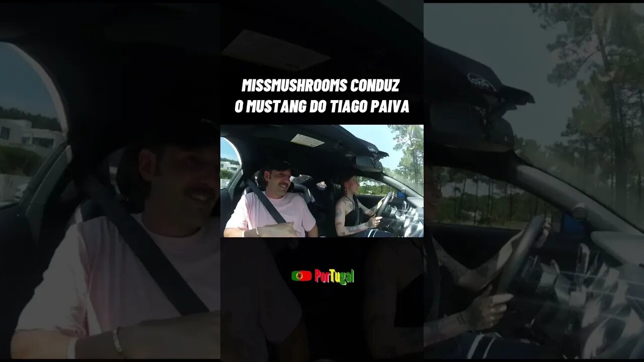 A MISSMUSHROOMS a andar no MUSTANG do PAIVA!😂 @missmushr00ms #tiagopaiva #mustang #paiva #miss