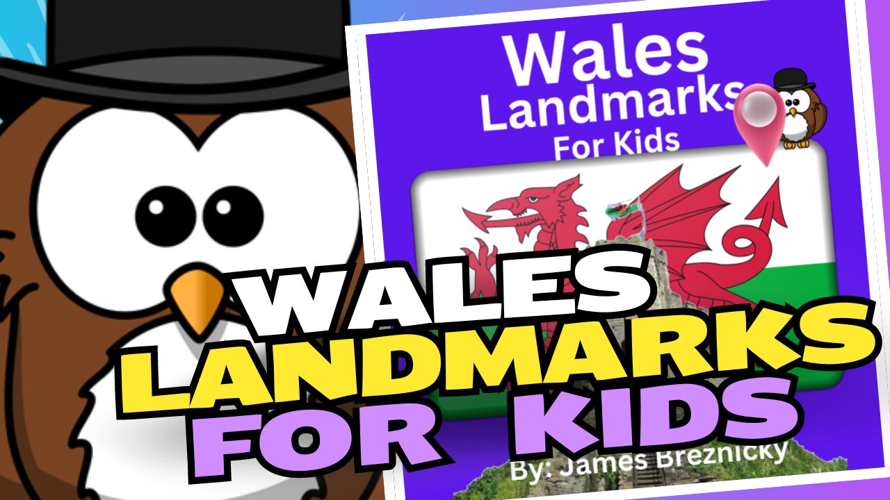 Explore Wales Landmarks for Kids | Fun and Educational Tour