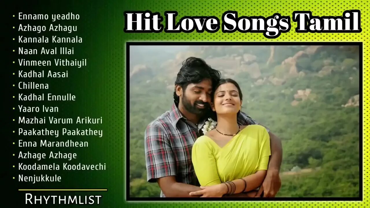 Hit Love Songs Tamil Tamil Melody Hits Famous Love Songs Best Tamil Hit Love Songs