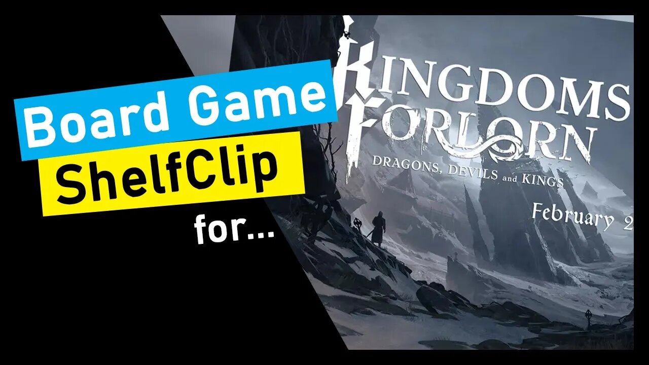 🌱ShelfClips: Kingdom Forlorn (Short Board Game Preview)