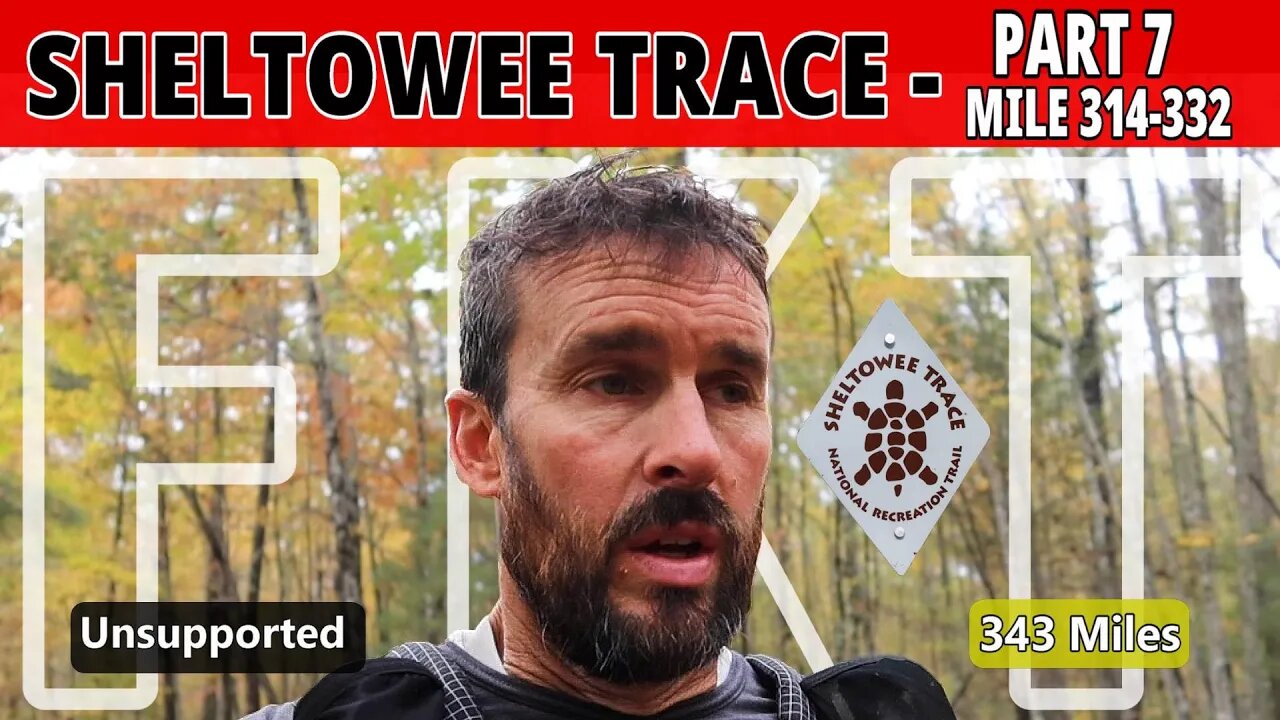 Sheltowee Trace Thru-Hike Part 7 - Could this be the End? \ 343 Mile Unsupported FKT