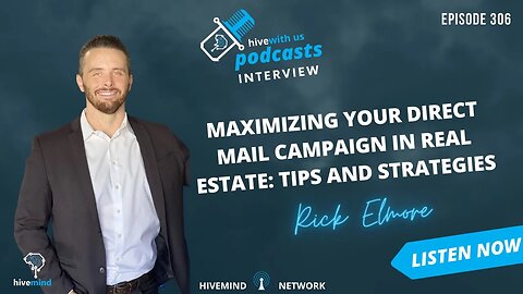 Ep 306: Maximizing Your Direct Mail Campaign in Real Estate Tips and Strategies With Rick Elmore