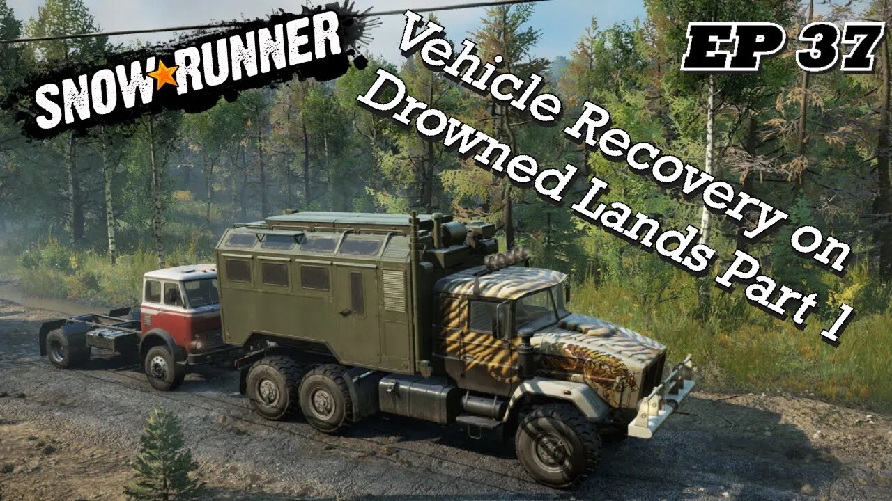 SnowRunner EP37 - Vehicle Recovery on Drowned Lands Part 1