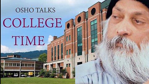 OSHO: TALKS COLLEGE TIME