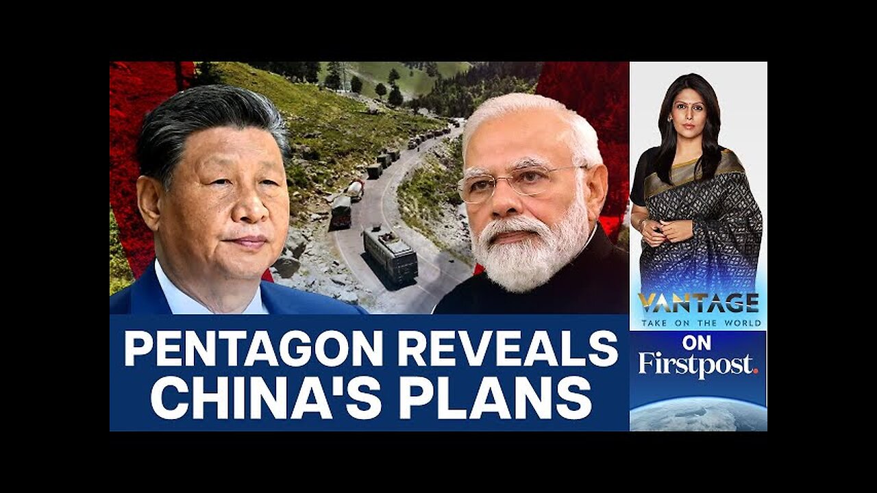 US Report Flags China's Massive LAC Build-up Since 2020 | Vantage with Palki Sharma