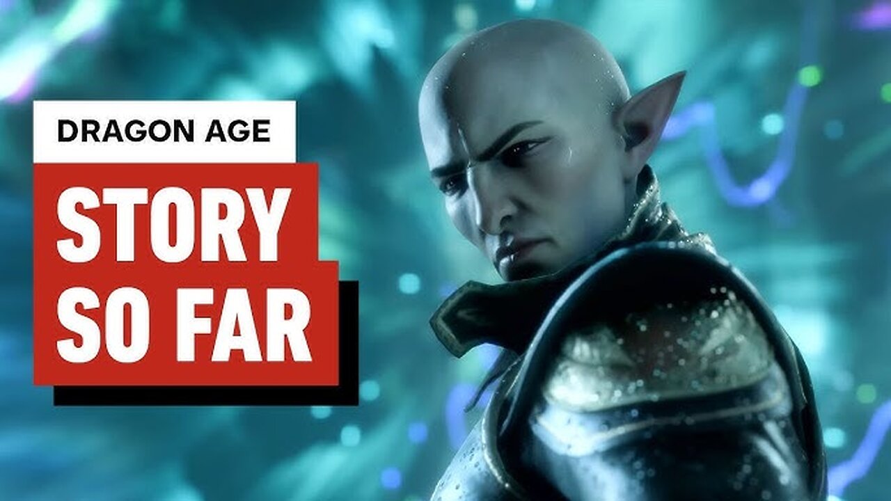 Dragon Age Story So Far: What To Know Before The Veilguard