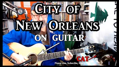 City of New Orleans on Guitar (with my cat) [Goodman/Guthrie]