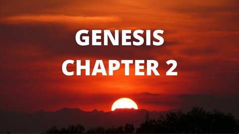 Genesis Chapter 2 "Life in God’s Garden"