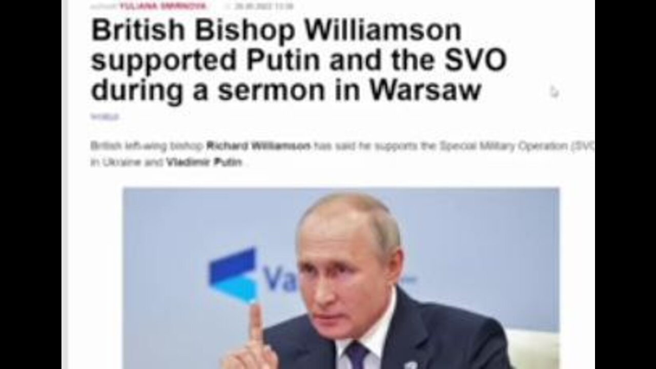 British's Bishop Williamson Supports Putin's special military Operation.