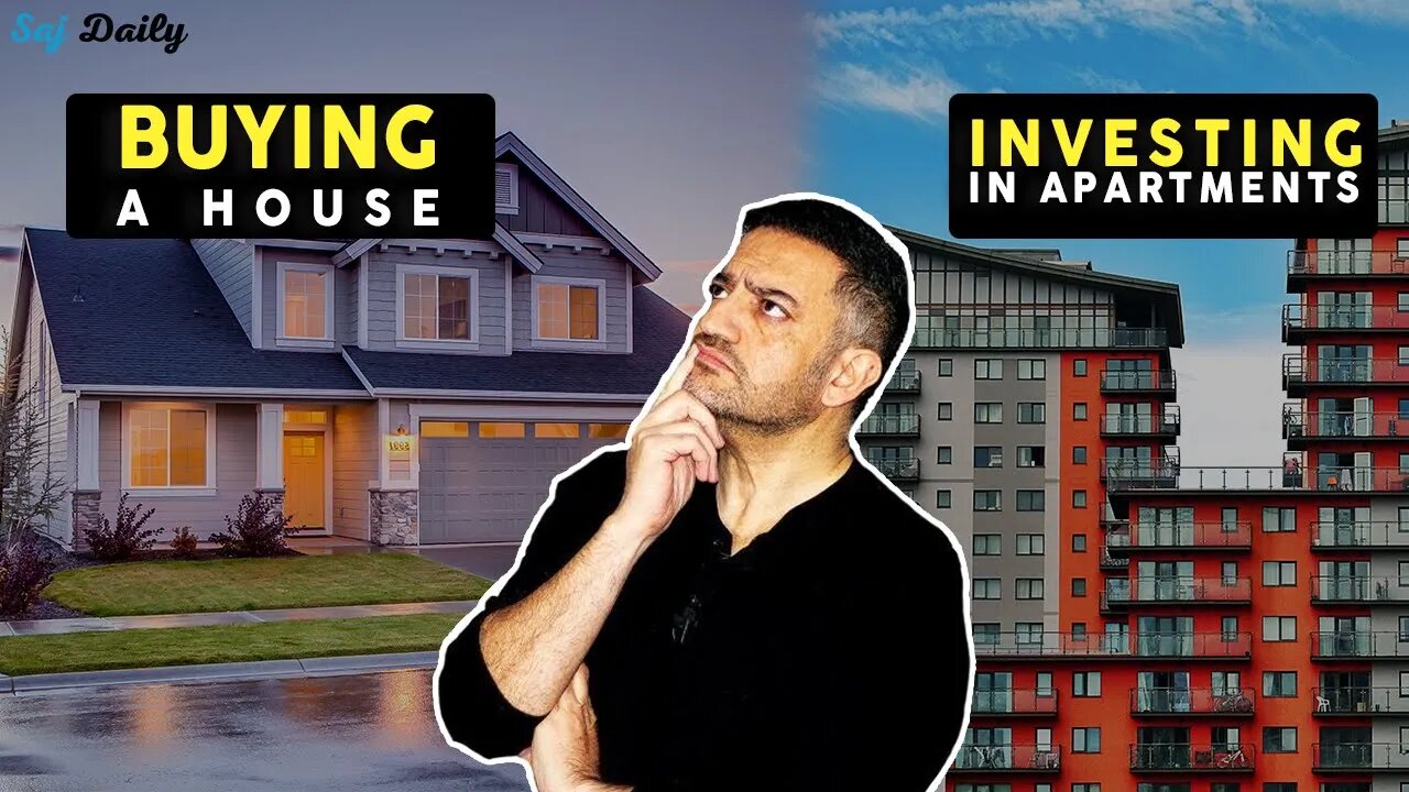 Should You Buy a House or Invest in Apartments? | Saj Daily | Saj Hussain