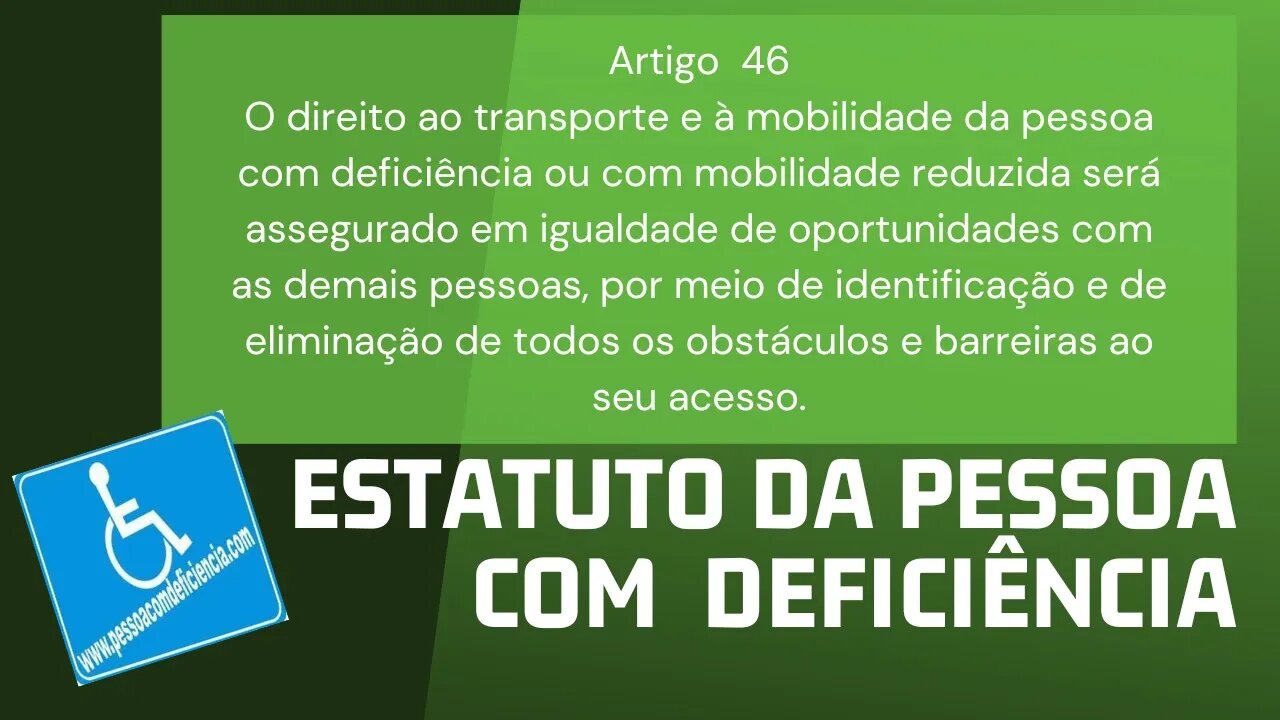 Estatuto da Pessoa com Deficiência - Artigo 46. O direito ao transporte e à mobilidade da pessoa