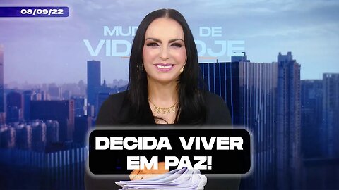 Decida viver em paz! || Mudança de Vida Hoje