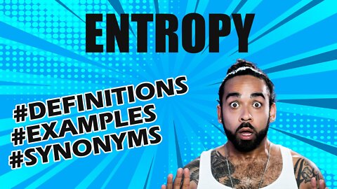 Definition and meaning of the word "entropy"