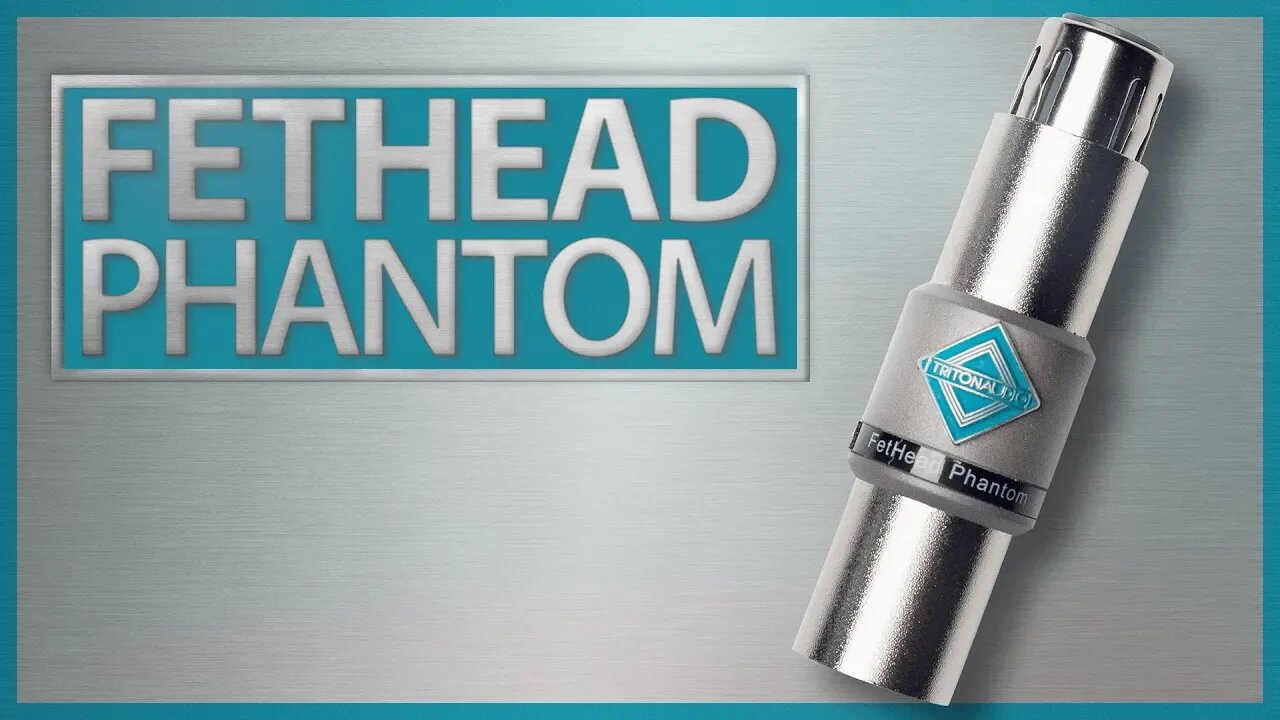 FetHead Phantom: Louder, Cleaner Audio for Condenser Microphones