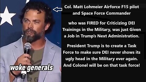 Col. Matt Lohmeier Airforce F15 pilot and Space Force Commander who was FIRED for Criticizing DEI Trainings in the Military, was just Given a Job in Trump’s Next Administration.