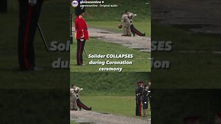 British soldier collapses during coronation ceremony 😳