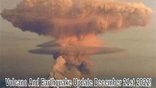 Volcano And Earthquake Update Live With World News Report Today December 21st 2022!