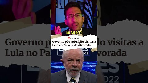 LULA BOTA TUDO EM SIGILO! #shorts