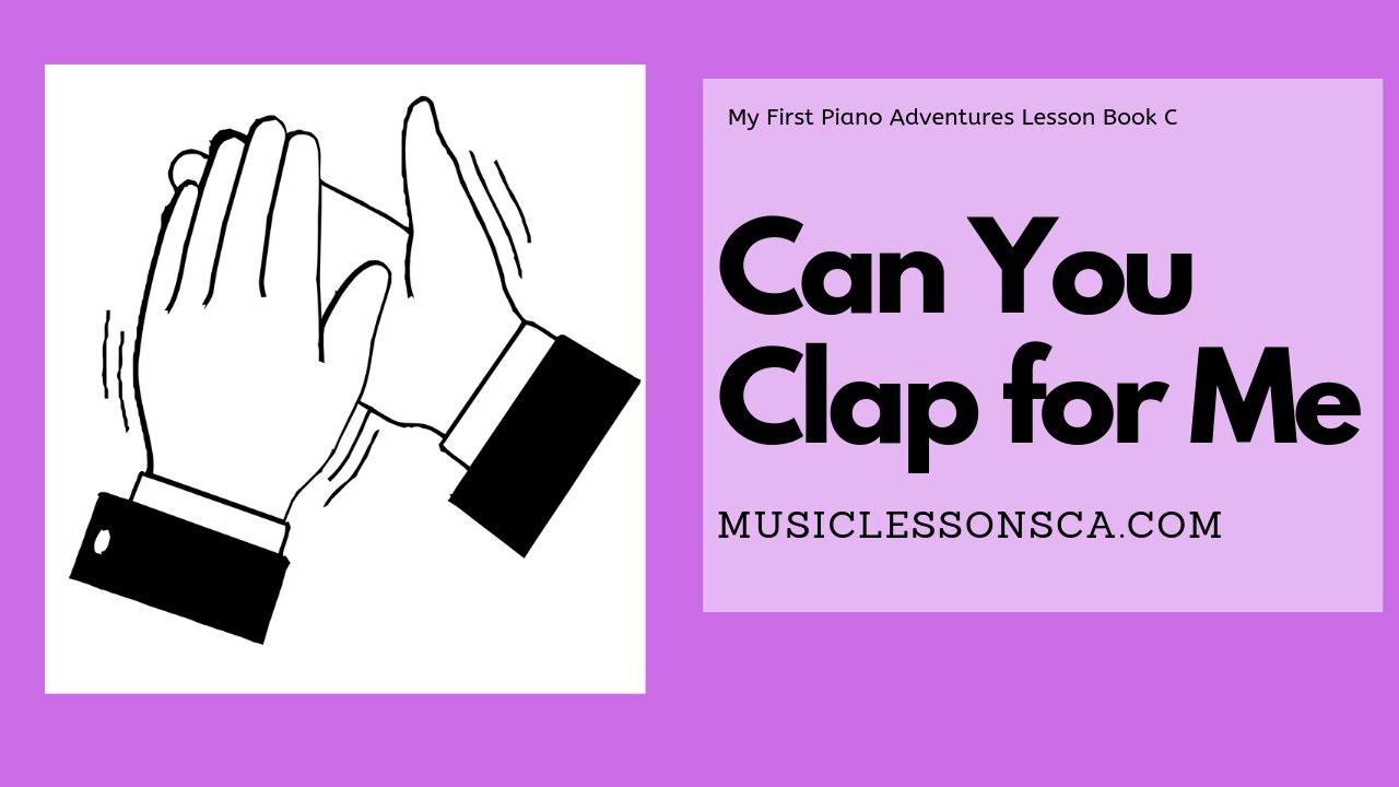 Piano Adventures Lesson Book C - Can You Clap for Me?