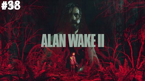 Alan Wake 2 |38| Fallait bourriner