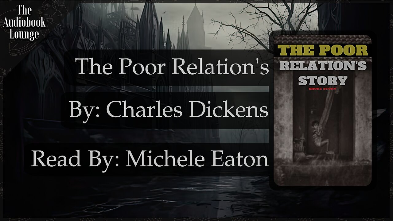 The Poor Relation's, Dark Gothic Story by Charles Dickens