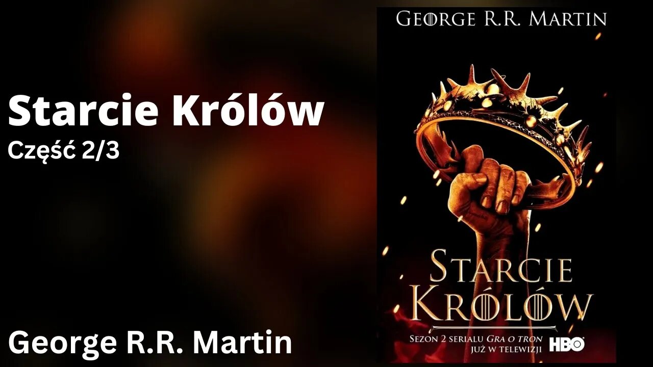 Starcie królów Część 2/3, Cykl: Pieśń Lodu i Ognia (tom 2) - George R.R. Martin