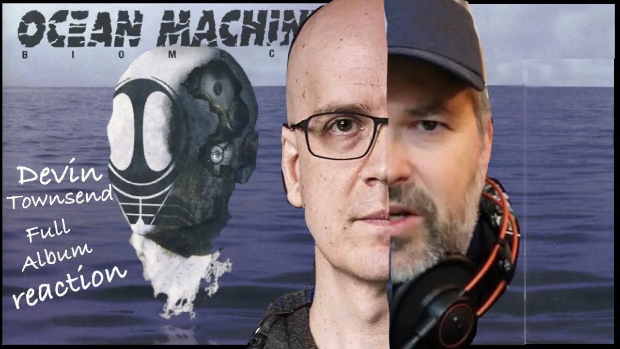 Devin Townsend | Biomech Ocean Machine | Reaction to Full Album