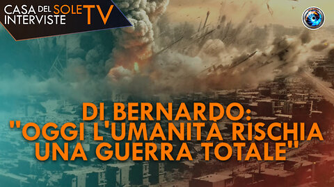 Di Bernardo: ''Oggi l'umanità rischia una Guerra Totale''