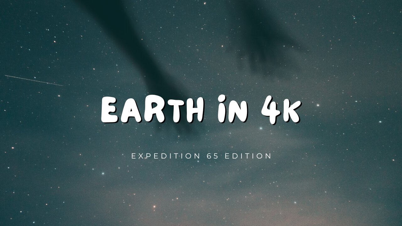 Earth as Seen from Space in Stunning 4K – Expedition 65 Highlights.