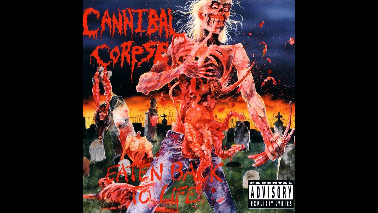 Cannibal Corpse - Eaten Back To Life