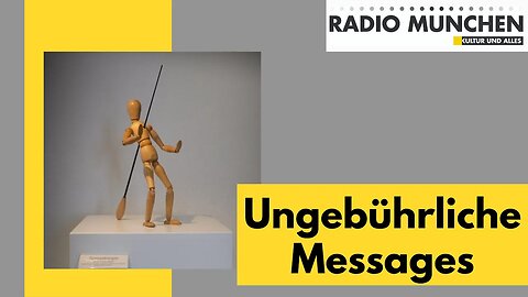 Ungebührliche Messages