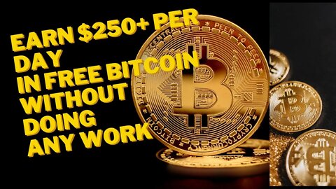 Zero To $250 in Free Bitcoin Within 24 hours...