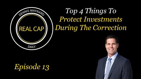 Real Cap Daily #13 Top 4 Things To Protect Investments During The Real Estate Correction