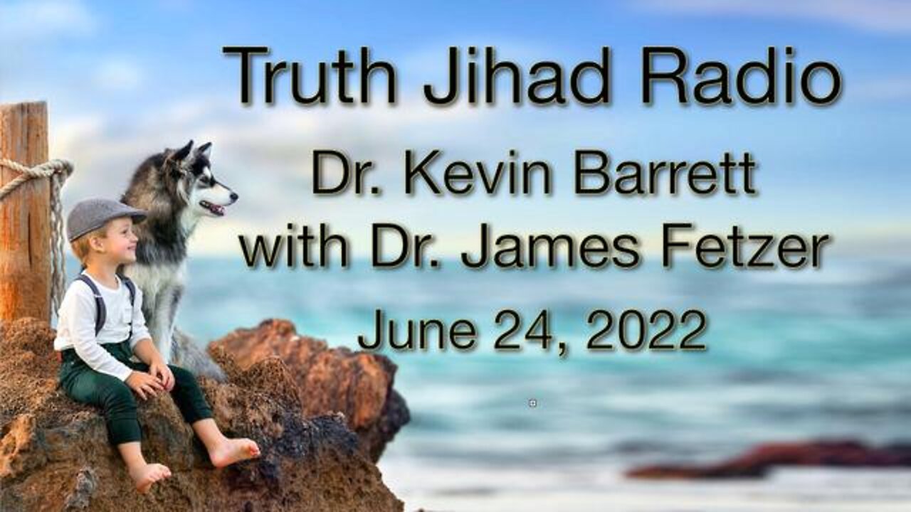 Truth Jihad Radio (24 June 2022) with Kevin Barrett