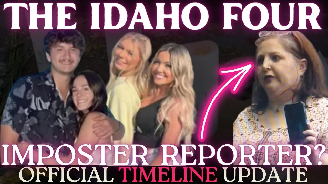 University of Idaho Murders TIMELINE UPDATE | Imposter Reporter? | LE says HOUSE was TARGET | Murphy