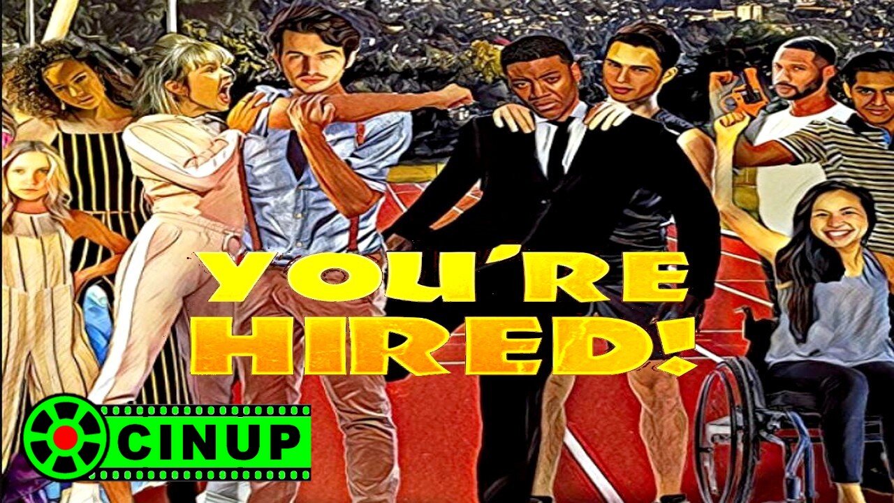 You're Hired! Official Trailer CinUP