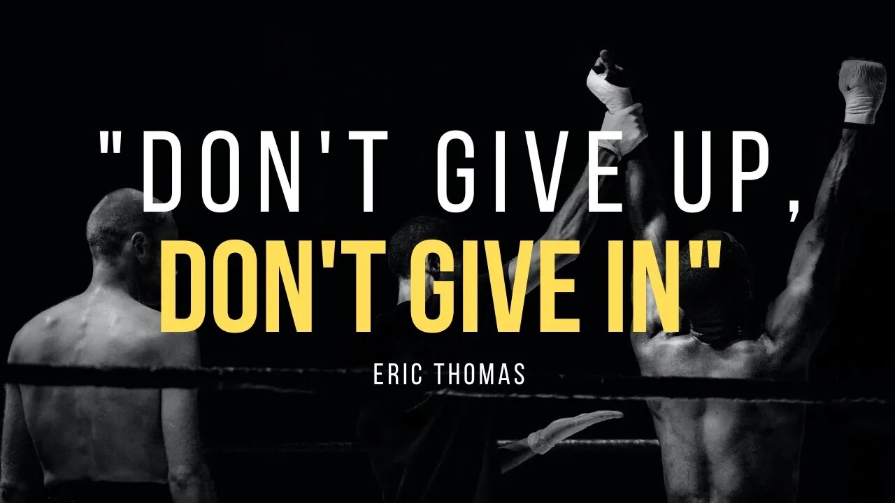 DON'T GIVE UP, DON'T GIVE IN!