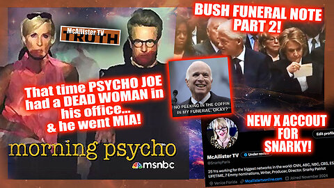 PSYCHO JOE'S DEAD INTERN! BUSH FUNERAL NOTE! NEW X ACCOUNT! UPDATES!