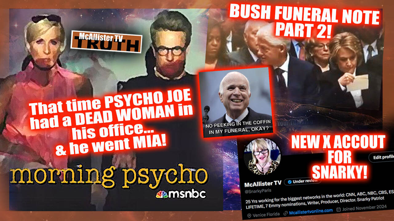 PSYCHO JOE'S DEAD INTERN! BUSH FUNERAL NOTE! NEW X ACCOUNT! UPDATES!