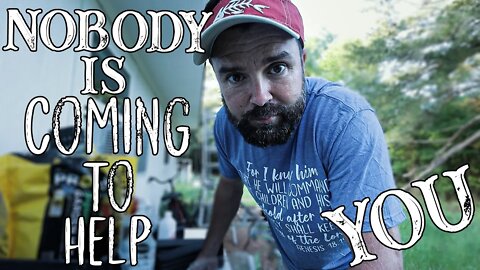 NOBODY Is Coming To Help You/ Permaculture Is Sedition