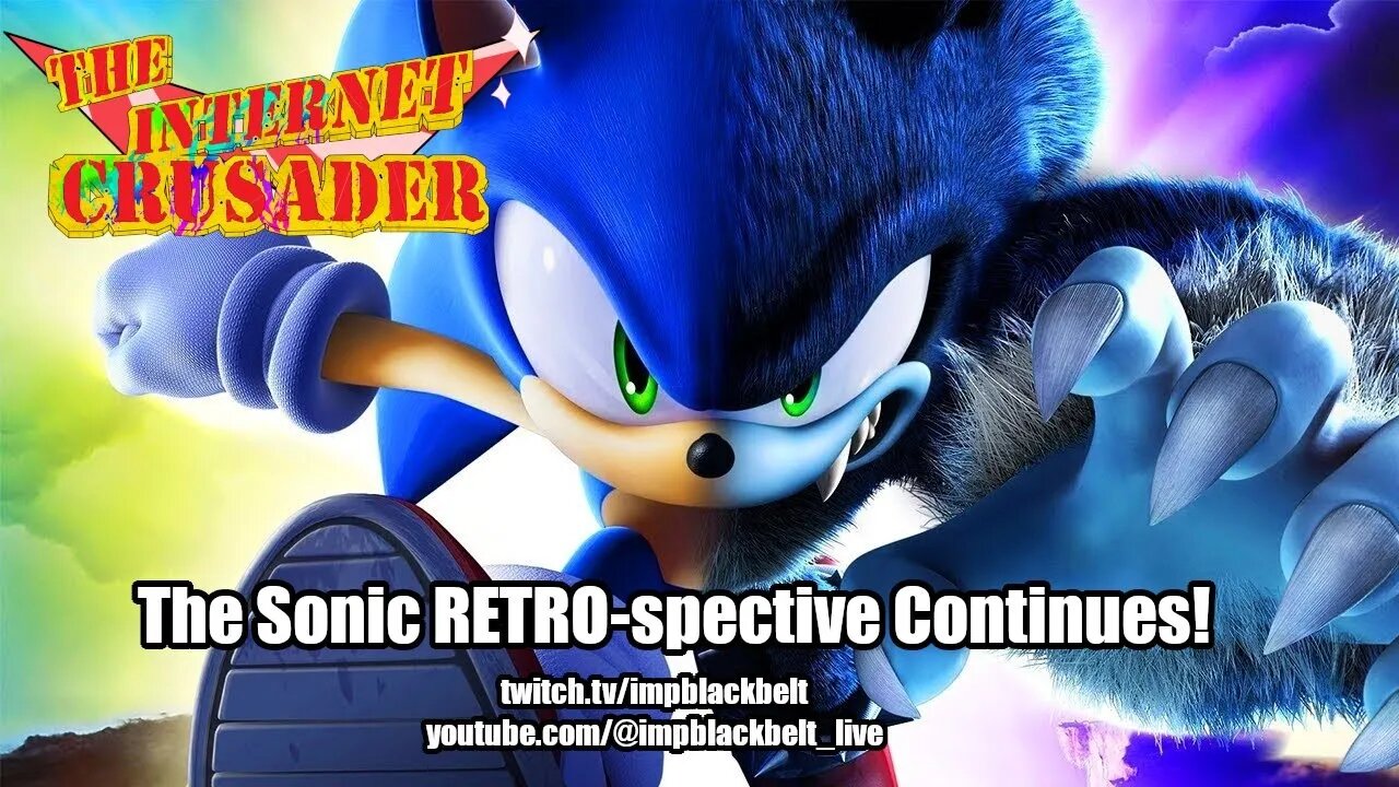 Internet Crusader Gaming - woohoo more sanic and other random stuff