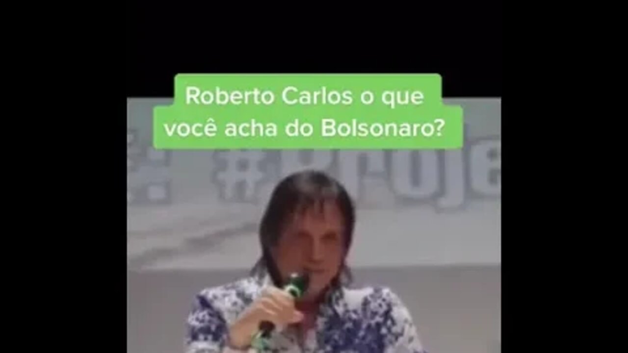 Roberto Carlos apoia Bolsonaro