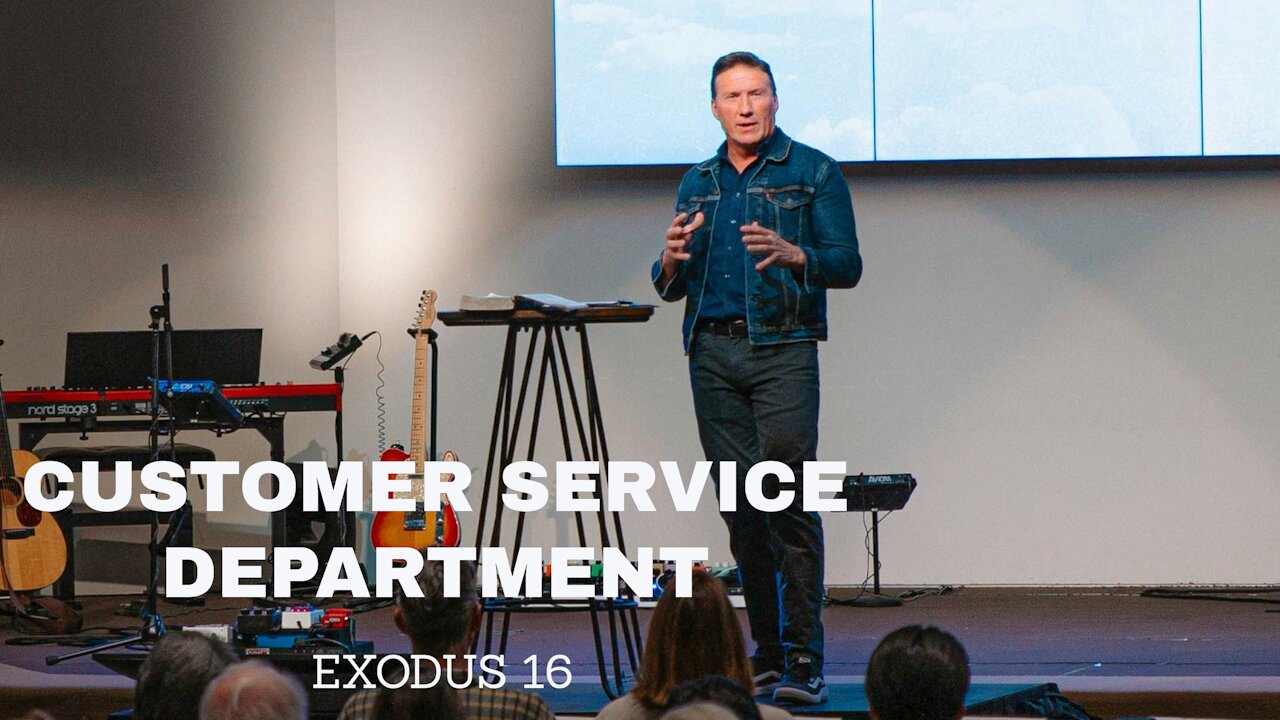 Customer Service Department • Exodus 16 • Pastor Rick Brown